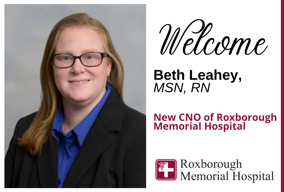 Roxborough Memorial Hospital Welcomes New Chief Nursing Officer, Beth Leahey, MSN, RN